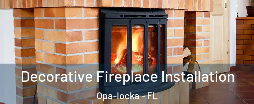  Decorative Fireplace Installation Opa-locka - FL