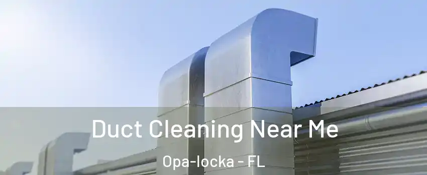  Duct Cleaning Near Me Opa-locka - FL