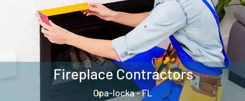  Fireplace Contractors Opa-locka - FL